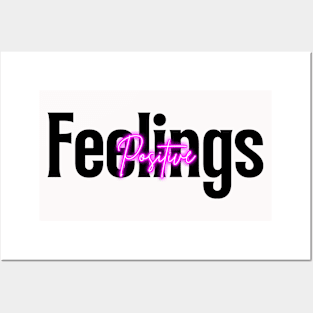 Positive Feelings Posters and Art